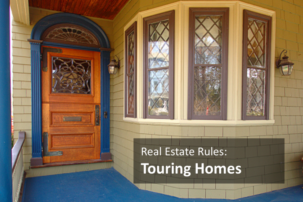 Real Estate Rules - Touring Homes